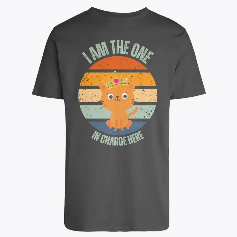 I Am The One In Charge | Unisex T-Shirt